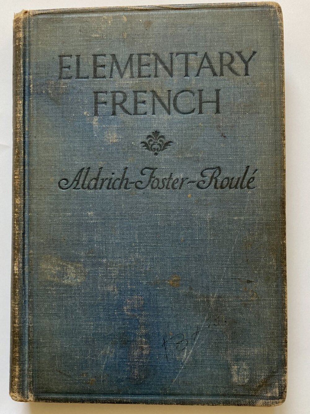 Elementary French Irving Lysander Foster and Claude Roule Fred Davis Aldrich - A